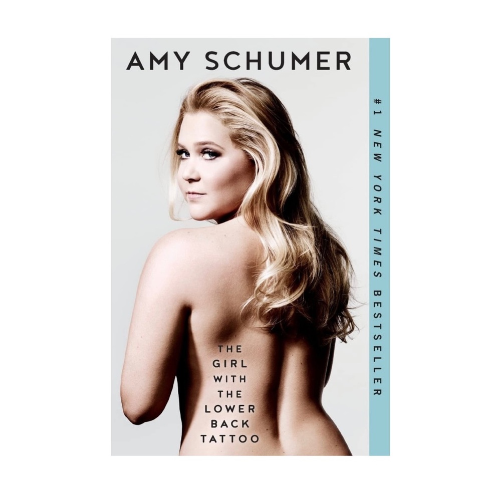 Amy Schumer Memoir The Girl with the Lower Back Tattoo